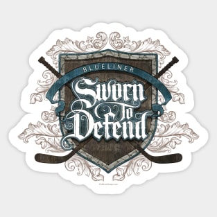 Sworn To Defend (Hockey Defenseman) Sticker